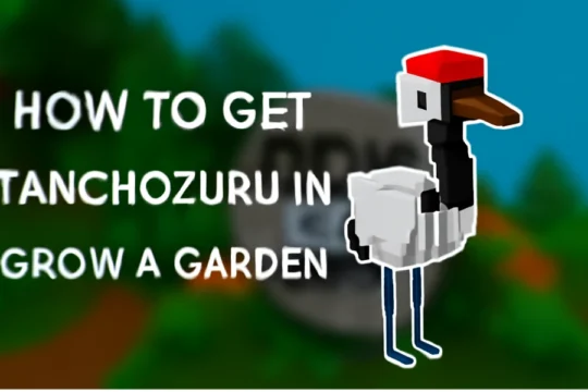 How to Get Tanchozuru in Grow a Garden (Complete Guide)