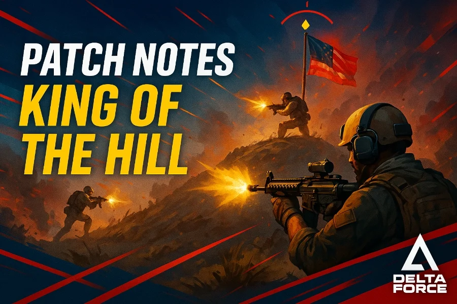 Delta Force New Patch Notes: King of the Hill Overhaul
